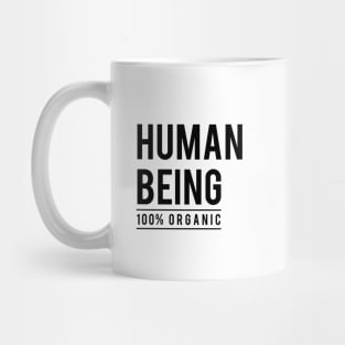 Human being, 100% organic Mug